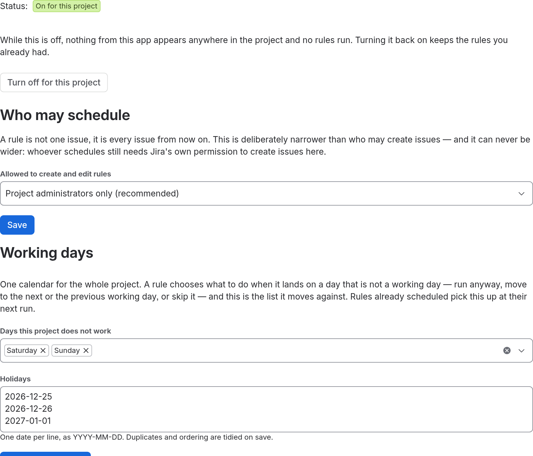 The project settings page once enrolled: the Who may schedule select showing Project administrators only, and the Working days section with a weekend multi-select and three holidays.